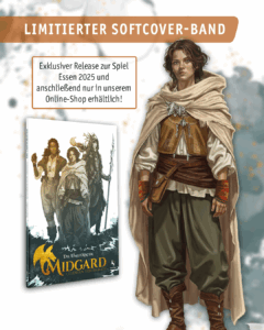 Abbildung des Covers der Publikation "Die Umstürmten" für MIDGARD - Legenden von Damatu. Im oberen Bereich steht "Limitierter Softcover-Band" und direkt darunter "Exklusiver Release zur Spiel Essen 2025 und anschließend nur in unserem Online-Shop erhältlich!". Im rechten Bereich ist eine Person abgebildet.