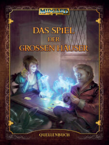 Cover des Quellenbuchs für MIDGARD "Das Spiel der Großen Häuser".