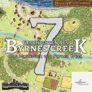 Cover der 7. Episode des MIDGARD Audio Only Actual Plays "Das Mysterium von Byrnes Creek" aus der Reihe "Geschichten aus Byrnes Creek".